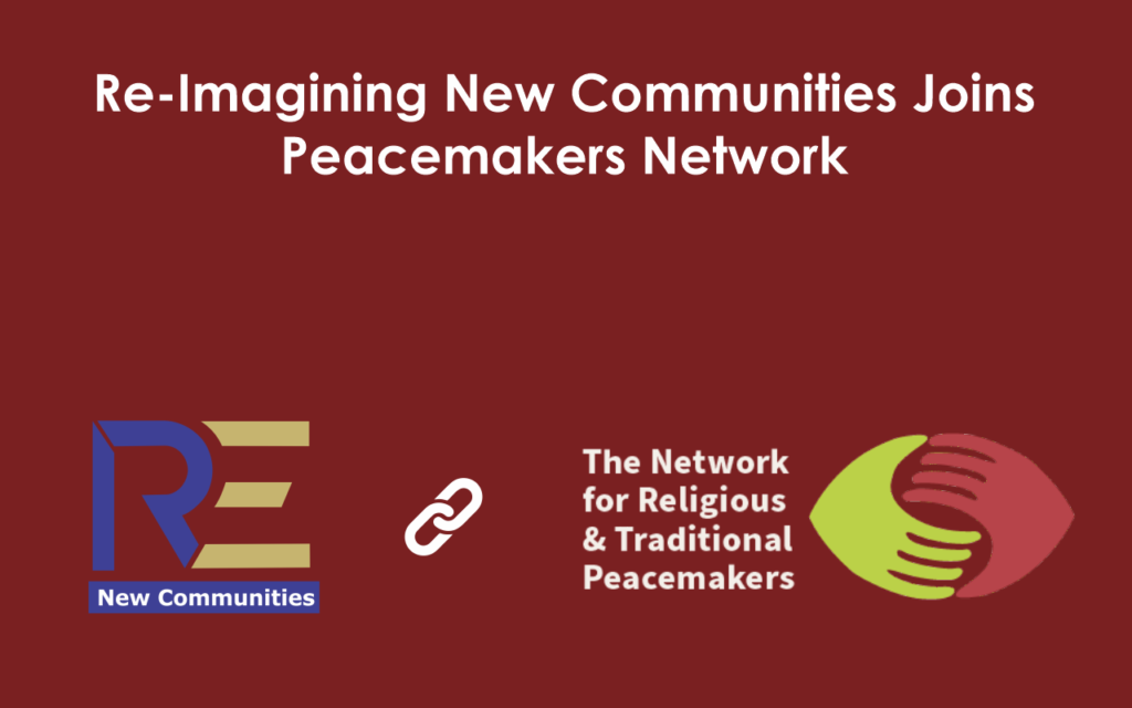 Network for Religious and Traditional Peacemakers,Re-Imagining New Communities